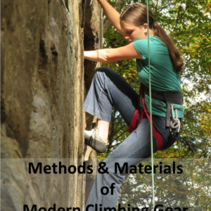 Methods and Materials of Modern Climbing Gear